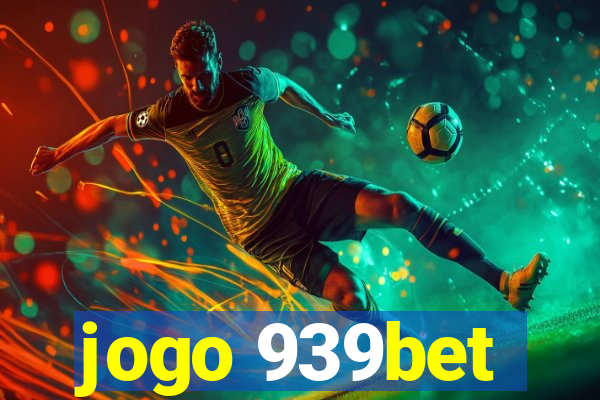 jogo 939bet